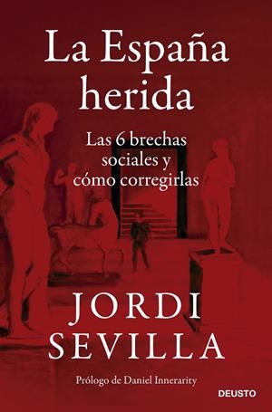 LA ESPAÑA HERIDA | 9788423433650 | SEVILLA, JORDI | Galatea Llibres | Llibreria online de Reus, Tarragona | Comprar llibres en català i castellà online