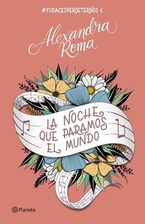 LA NOCHE QUE PARAMOS EL MUNDO | 9788408257394 | ROMA, ALEXANDRA | Galatea Llibres | Llibreria online de Reus, Tarragona | Comprar llibres en català i castellà online