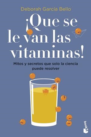 QUE SE LE VAN LAS VITAMINAS! | 9788408257530 | GARCÍA BELLO, DEBORAH | Galatea Llibres | Llibreria online de Reus, Tarragona | Comprar llibres en català i castellà online
