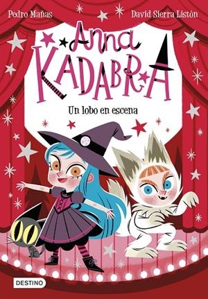 ANNA KADABRA 9. UN LOBO EN ESCENA | 9788408254096 | MAÑAS, PEDRO/SIERRA LISTÓN, DAVID | Galatea Llibres | Llibreria online de Reus, Tarragona | Comprar llibres en català i castellà online