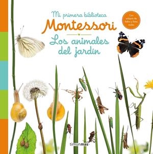 LOS ANIMALES DEL JARDÍN. MI PRIMERA BIBLIOTECA MONTESSORI | 9788408244585 | Galatea Llibres | Librería online de Reus, Tarragona | Comprar libros en catalán y castellano online