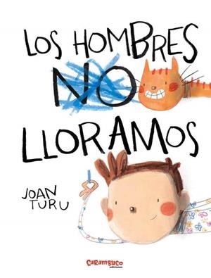 LOS HOMBRES LLORAMOS | 9788417766528 | TURU, JOAN | Galatea Llibres | Llibreria online de Reus, Tarragona | Comprar llibres en català i castellà online