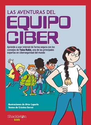 LAS AVENTURAS DEL EQUIPO CIBER | 9788413611259 | SERRET, CRISTINA/RUBIO, YAIZA | Galatea Llibres | Librería online de Reus, Tarragona | Comprar libros en catalán y castellano online