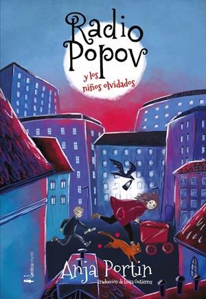 RADIO POPOV Y LOS NIÑOS OLVIDADOS | 9788418930652 | PORTIN, ANJA | Galatea Llibres | Llibreria online de Reus, Tarragona | Comprar llibres en català i castellà online