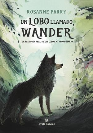 UN LOBO LLAMADO WANDER | 9788419158093 | PARRY, ROSANNE | Galatea Llibres | Llibreria online de Reus, Tarragona | Comprar llibres en català i castellà online