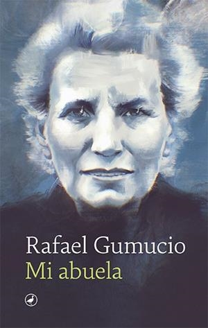 MI ABUELA | 9788418800252 | GUMUCIO, RAFAEL | Galatea Llibres | Librería online de Reus, Tarragona | Comprar libros en catalán y castellano online