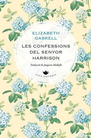 LES CONFESSIONS DEL SENYOR HARRISON | 9788418908477 | GASKELL, ELIZABETH | Galatea Llibres | Llibreria online de Reus, Tarragona | Comprar llibres en català i castellà online