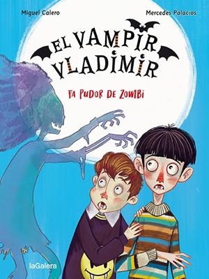 EL VAMPIR VLADIMIR 3. FA PUDOR DE ZOMBI | 9788424672522 | CALERO, MIGUEL | Galatea Llibres | Librería online de Reus, Tarragona | Comprar libros en catalán y castellano online