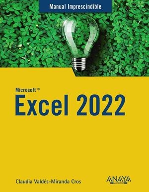 EXCEL 2022 MANUAL IMPRESCINDIBLE | 9788441545182 | VALDÉS-MIRANDA, CLAUDIA | Galatea Llibres | Librería online de Reus, Tarragona | Comprar libros en catalán y castellano online
