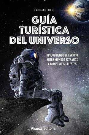 GUÍA TURÍSTICA DEL UNIVERSO | 9788413628301 | RICCI, EMILIANO | Galatea Llibres | Librería online de Reus, Tarragona | Comprar libros en catalán y castellano online