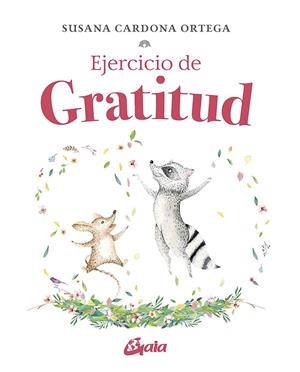 EJERCICIO DE GRATITUD | 9788484459613 | CARDONA ORTEGA, SUSANA | Galatea Llibres | Librería online de Reus, Tarragona | Comprar libros en catalán y castellano online
