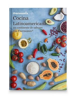 COCINA LATINOAMERICANA THERMOMIX | 9789874788108 | Galatea Llibres | Llibreria online de Reus, Tarragona | Comprar llibres en català i castellà online