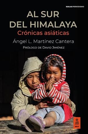 AL SUR DEL HIMALAYA | 9788418345395 | MARTÍNEZ CANTERA, ÁNGEL L. | Galatea Llibres | Llibreria online de Reus, Tarragona | Comprar llibres en català i castellà online