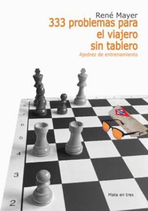 333 PROBLEMAS PARA EL VIAJERO SIN TABLERO | 9788412510027 | MAYER, RENE | Galatea Llibres | Llibreria online de Reus, Tarragona | Comprar llibres en català i castellà online