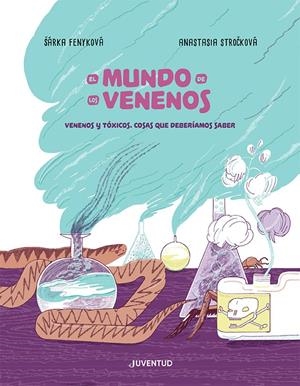 EL MUNDO DE LOS VENENOS | 9788426147769 | FENYKOVÁ, SÁRKA | Galatea Llibres | Llibreria online de Reus, Tarragona | Comprar llibres en català i castellà online