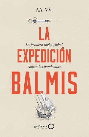 LA EXPEDICIÓN BALMIS | 9788408257806 | VV.AA. | Galatea Llibres | Llibreria online de Reus, Tarragona | Comprar llibres en català i castellà online
