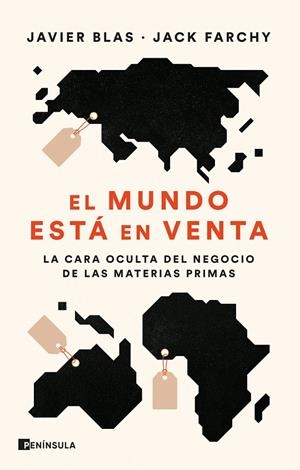 EL MUNDO ESTÁ EN VENTA | 9788411000758 | BLAS, JAVIER/FARCHY, JACK | Galatea Llibres | Librería online de Reus, Tarragona | Comprar libros en catalán y castellano online