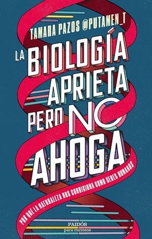 LA BIOLOGÍA APRIETA, PERO NO AHOGA | 9788449339394 | PAZOS, TAMARA | Galatea Llibres | Llibreria online de Reus, Tarragona | Comprar llibres en català i castellà online