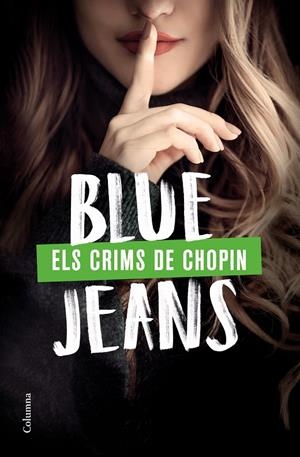 ELS CRIMS DE CHOPIN | 9788466428989 | BLUE JEANS | Galatea Llibres | Librería online de Reus, Tarragona | Comprar libros en catalán y castellano online
