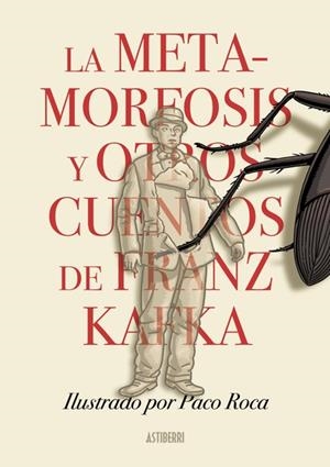 LA METAMORFOSIS Y OTROS CUENTOS DE FRANZ KAFKA | 9788418909337 | ROCA, PACO/KAFKA, FRANZ | Galatea Llibres | Llibreria online de Reus, Tarragona | Comprar llibres en català i castellà online