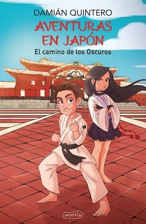 AVENTURAS EN JAPÓN. EL CAMINO DE LOS OSCUROS | 9788418774270 | QUINTERO, DAMIÁN | Galatea Llibres | Librería online de Reus, Tarragona | Comprar libros en catalán y castellano online