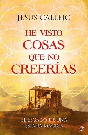 HE VISTO COSAS QUE NO CREERÍAS | 9788413843698 | CALLEJO, JESÚS | Galatea Llibres | Librería online de Reus, Tarragona | Comprar libros en catalán y castellano online