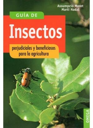 GUIA DE INSECTOS PERJUDICIALES Y BENEFICIOSOS PARA LA AGRICU | 9788428208451 | MORET, ASSUMPCIO | Galatea Llibres | Llibreria online de Reus, Tarragona | Comprar llibres en català i castellà online