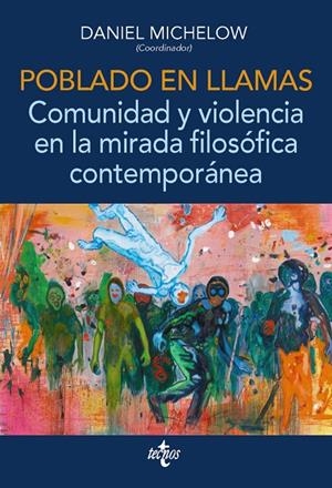 POBLADO EN LLAMAS. COMUNIDAD Y VIOLENCIA EN LA MIRADA FILOSÓFICA CONTEMPORÁNEA | 9788430984534 | VV.AA. | Galatea Llibres | Llibreria online de Reus, Tarragona | Comprar llibres en català i castellà online