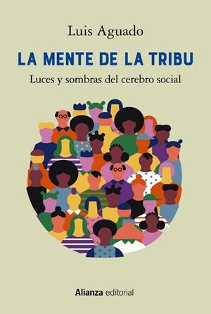 LA MENTE DE LA TRIBU | 9788413628325 | AGUADO, LUIS | Galatea Llibres | Llibreria online de Reus, Tarragona | Comprar llibres en català i castellà online