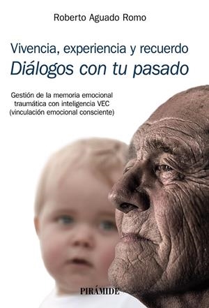 VIVENCIA, EXPERIENCIA Y RECUERDO | 9788436845853 | AGUADO ROMO, ROBERTO | Galatea Llibres | Librería online de Reus, Tarragona | Comprar libros en catalán y castellano online