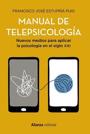 MANUAL DE TELEPSICOLOGÍA | 9788413628387 | ESTUPIÑÁ PUIG, FRANCISCO JOSÉ | Galatea Llibres | Llibreria online de Reus, Tarragona | Comprar llibres en català i castellà online