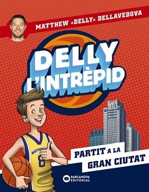 DELLY L'INTRÈPID 2. PARTIT A LA GRAN CIUTAT | 9788448955533 | DELLAVEDOVA, MATTHEW | Galatea Llibres | Llibreria online de Reus, Tarragona | Comprar llibres en català i castellà online