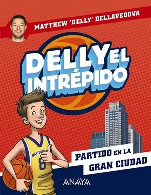 DELLY EL INTRÉPIDO 2. PARTIDO EN LA GRAN CIUDAD | 9788469891469 | DELLAVEDOVA, MATTHEW | Galatea Llibres | Llibreria online de Reus, Tarragona | Comprar llibres en català i castellà online
