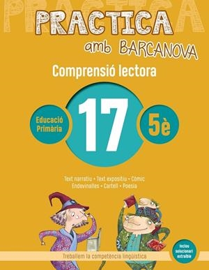 PRACTICA AMB BARCANOVA COMPRENSIÓ LECTORA 17 | 9788448948603 | CAMPS, MONTSERRAT/BOIXADERAS, ROSA | Galatea Llibres | Llibreria online de Reus, Tarragona | Comprar llibres en català i castellà online
