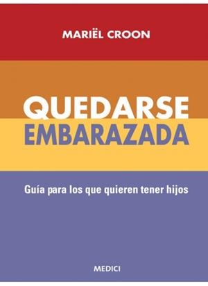 QUEDARSE EMBARAZADA | 9788497990134 | CROON, MARIEL | Galatea Llibres | Llibreria online de Reus, Tarragona | Comprar llibres en català i castellà online