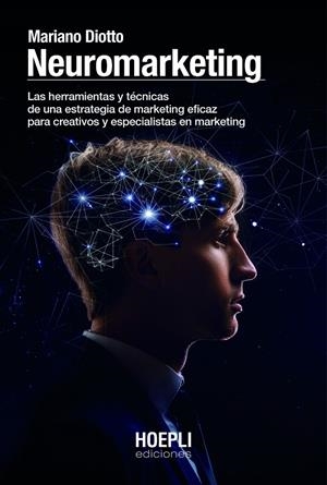 NEUROMARKETING | 9791254990001 | DIOTTO, MARIANO | Galatea Llibres | Librería online de Reus, Tarragona | Comprar libros en catalán y castellano online