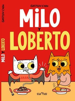 MILO Y LOBERTO | 9788482895734 | CABA, GASTON | Galatea Llibres | Librería online de Reus, Tarragona | Comprar libros en catalán y castellano online