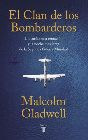 EL CLAN DE LOS BOMBARDEROS | 9788430624591 | GLADWELL, MALCOLM | Galatea Llibres | Llibreria online de Reus, Tarragona | Comprar llibres en català i castellà online