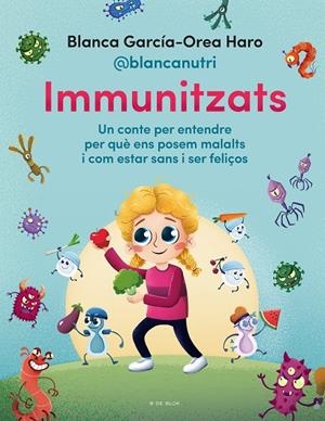 IMMUNITZATS | 9788418688713 | GARCÍA-OREA HARO (@BLANCANUTRI), BLANCA | Galatea Llibres | Llibreria online de Reus, Tarragona | Comprar llibres en català i castellà online