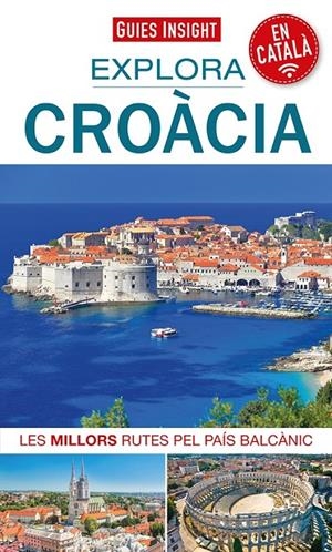 EXPLORA CROÀCIA. GUIES INSIGHT | 9788413561912 | Galatea Llibres | Llibreria online de Reus, Tarragona | Comprar llibres en català i castellà online