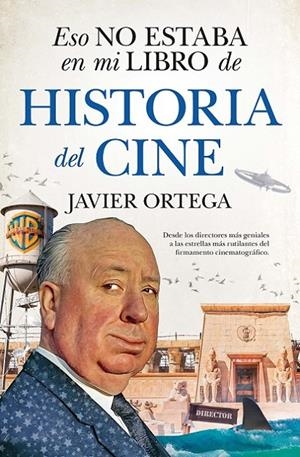ESO NO ESTABA EN MI LIBRO DE HISTORIA DEL CINE | 9788411311120 | ORTEGA, JAVIER | Galatea Llibres | Llibreria online de Reus, Tarragona | Comprar llibres en català i castellà online