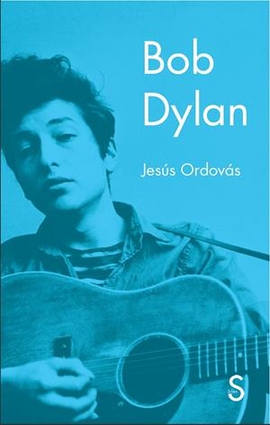 BOB DYLAN | 9788477379775 | ORDOVÁS, JESÚS | Galatea Llibres | Llibreria online de Reus, Tarragona | Comprar llibres en català i castellà online