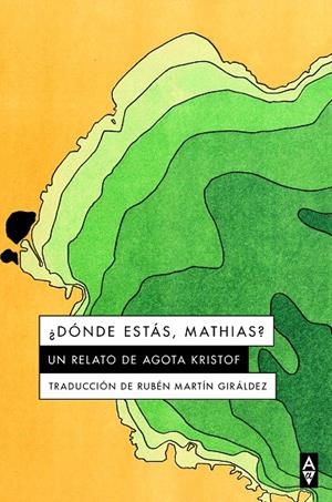 DÓNDE ESTÁS, MATHIAS? | 9788412478747 | KRISTOF, AGOTA | Galatea Llibres | Llibreria online de Reus, Tarragona | Comprar llibres en català i castellà online
