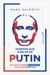 TENEMOS QUE HABLAR DE PUTIN | 9788412457896 | GALEOTTI, MARK | Galatea Llibres | Librería online de Reus, Tarragona | Comprar libros en catalán y castellano online