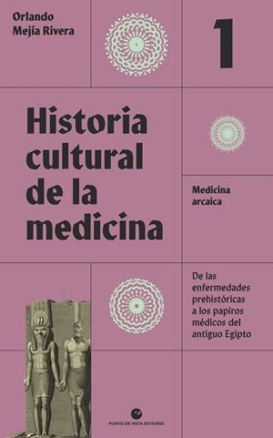 HISTORIA CULTURAL DE LA MEDICINA 1 | 9788418322631 | MEJÍA RIVERA, ORLANDO | Galatea Llibres | Llibreria online de Reus, Tarragona | Comprar llibres en català i castellà online