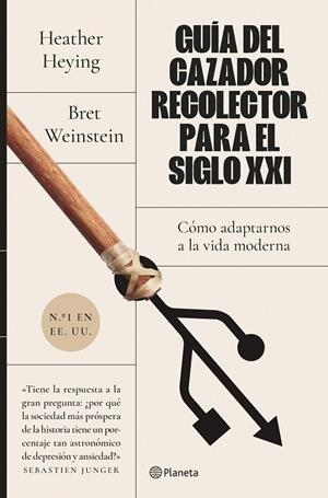 GUÍA DEL CAZADOR-RECOLECTOR PARA EL SIGLO XXI | 9788408255932 | WEINSTEIN, BRET/HEYING, HEATHER | Galatea Llibres | Llibreria online de Reus, Tarragona | Comprar llibres en català i castellà online