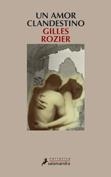AMOR CLANDESTINO, UN | 9788478889983 | ROZIER, GILLES | Galatea Llibres | Llibreria online de Reus, Tarragona | Comprar llibres en català i castellà online