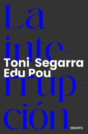 LA INTERRUPCIÓN | 9788423433797 | SEGARRA, TONI/POU, EDU | Galatea Llibres | Llibreria online de Reus, Tarragona | Comprar llibres en català i castellà online