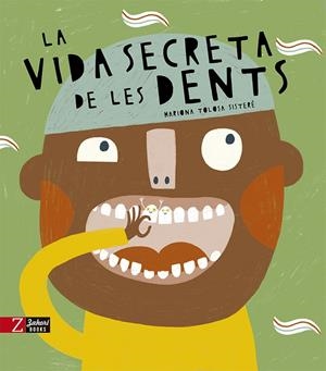 LA VIDA SECRETA DE LES DENTS | 9788418830389 | TOLOSA, MARIANO | Galatea Llibres | Librería online de Reus, Tarragona | Comprar libros en catalán y castellano online