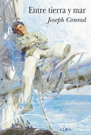 ENTRE TIERRA Y MAR | 9788490658758 | CONRAD, JOSEPH | Galatea Llibres | Librería online de Reus, Tarragona | Comprar libros en catalán y castellano online